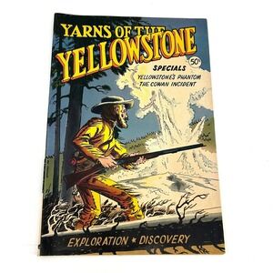 Yarns of the Yellowstone Bill Chapman 1972 Comic Book Souvenir Exploration